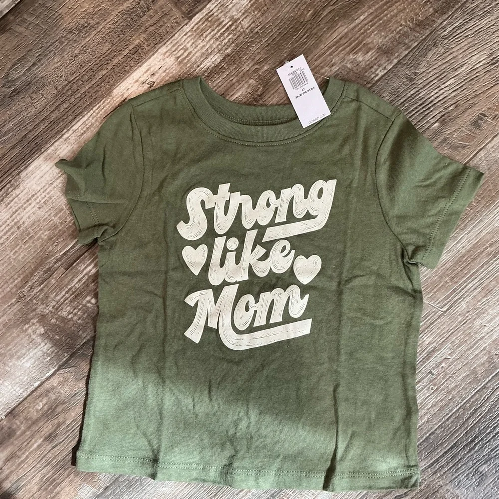 Old Navy Toddler Green Short Sleeve Tee Strong Like Mom Size 2T